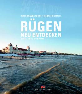 Rügen neu entdecken (Maik Brandenburg, Harald Schmitt)/AUSVERKAUFT