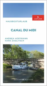 Hausbooturlaub Canal du Midi (Hans Zaglitsch,  Andrea Hoffmann)