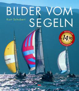 Bilder vom Segeln (Kurt Schubert)/AUSVERKAUFT