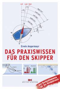 Das Praxiswissen für den Skipper (Erwin Angermayer)