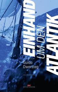 Einhand um den Atlantik (Guido Dwersteg)/AUSVERKAUFT