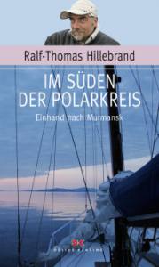 Im Süden Der Polarkreis (Ralf Thomas Hillebrand)/AUSVERKAUFT