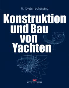 Konstruktion und Bau von Yachten (H.Dieter Scharping)