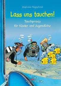 Lass uns tauchen! (Stephanie Naglschmid)