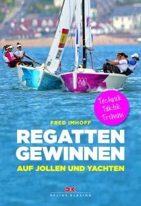 Regatten gewinnen auf Jollen und Yachten (Fred Imhoff)/