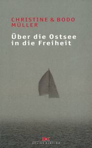 Über die Ostsee in die Freiheit (Bodo Müller)