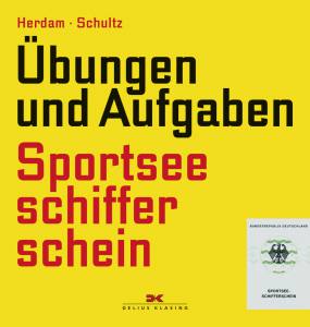 Übungen und Aufgaben Sportseeschifferschein (Schultz/Herdam)