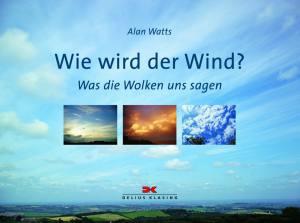 Wie wird der Wind? (Alan Watts) / AUSVERKAUFT