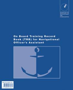 On Board Training Record Book (TRB) for Navigational Officer's Assistant BSH 6005