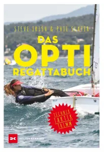 Das Opti-Regattabuch (Steve Irish, Phil Slater)