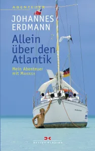 Allein über den Atlantik ( Johannes Erdmann)