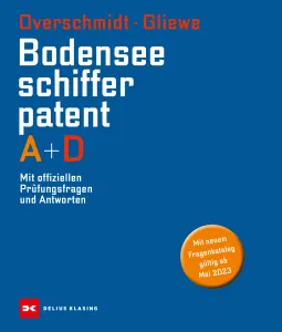 Das Bodensee-Schifferpatent A + D (Overschmidt/Gliewe)