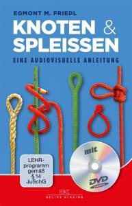 Knoten und Spleißen mit DVD (Egmont M. Friedl)