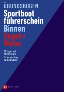 Übungsbogen Sportbootführerschein Binnen - Segel/Motor