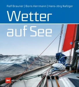 Wetter auf See (R. Brauner/ B. Herrmann / H.-J. Nafzger)