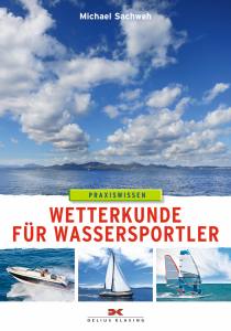 Wetterkunde für Wassersportler (Michael Sachweh)