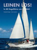 Leinen los! In 80 Segeltörns um ...