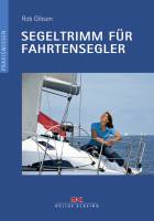 Segeltrimm für Fahrtensegler (Rob Gibson)/AUSVERKAUFT