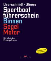 Sportbootführerschein Binnen-Segel/Motor (Overschmidt/Gliewe)